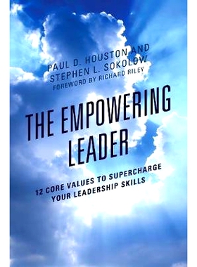 预订 The Empowering Leader: 12 Core Values to Supercharge Your Leadership Skills 授权*：提升领导能力的12个核心价值观（精