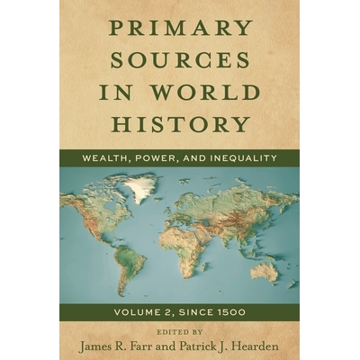 预订 Primary Sources in World History: Wealth, Power, and Inequality, Since 1500, Volume 2 世界历史的主要资料：财富、权