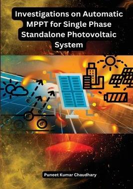 [预订]Investigations on Automatic MPPT for Single Phase Standalone Photovoltaic System 9798889952756