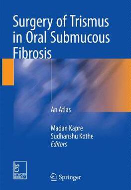 【预订】Surgery of Trismus in Oral Submucous Fibrosis