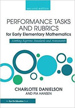 【预售】Performance Tasks and Rubrics for Early Elementary Mathematics: Meeting Rigorous Standards and Assessments
