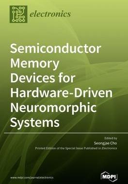 [预订]Semiconductor Memory Devices for Hardware-Driven Neuromorphic Systems 9783036517346