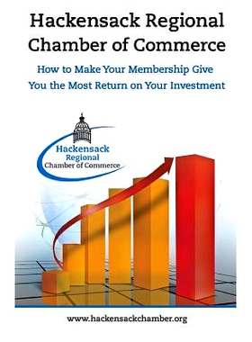 预订 Hackensack Regional Chamber of Commerce How to make your membership give you the most return on your Investment: In