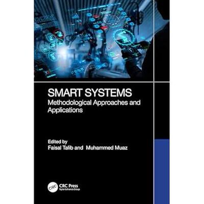 预订 Smart Systems: Methodological Approaches and Applications智能系统：方*方法与应用: 9781032469003