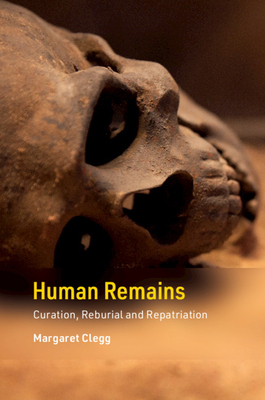 【预订】Human Remains: Curation, Reburial and Repatriation