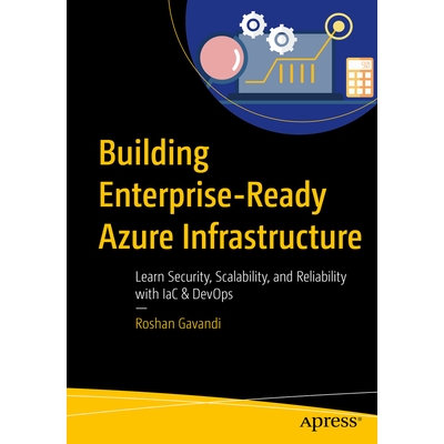 预订 Building Enterprise-Ready Azure Infrastructure: Learn Security, Scalability, and Reliability with IaC & DevOps 构建