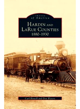 预订 Hardin and Larue Counties: 1880-1930: 9781531626020