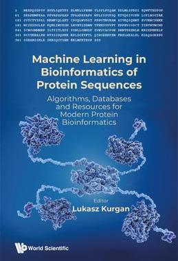 [预订]Machine Learning in Bioinformatics of Protein Sequences 9789811258572