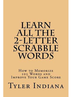 预订 Learn All the 2-Letter Scrabble Words: How to Memorize 105 Words to Improve Your Score: 9781518631931
