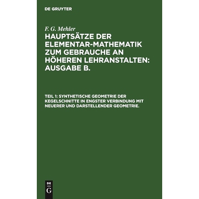 预订 Synthetische Geometrie der Kegelschnitte in engster Verbindung mit neuerer und darstellender Geometrie.: 9783112396