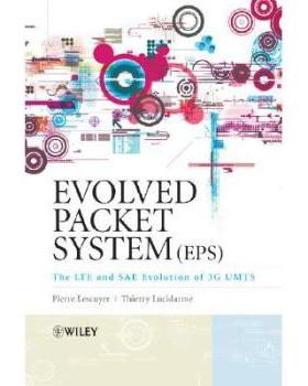 【预订】Evolved Packet System (Eps) - The Lte And Sae Evolution Of 3G Umts