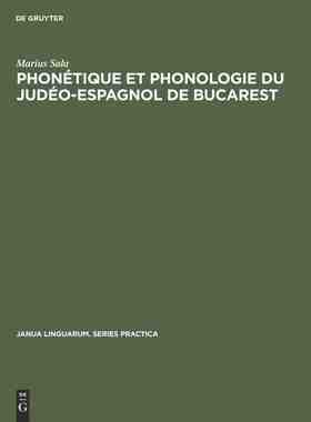 【预订】Phonetique Et Phonologie Du Judeo-Espagnol de Bucarest 9789027917089
