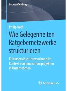 预订 Wie Gelegenheiten Ratgebernetzwerke Strukturieren: Kultursensible Untersuchung Im Kontext Von Innovationsprojekten