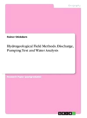预订 Hydrogeological Field Methods. Discharge, Pumping Test and Water Analysis: 9783668759299
