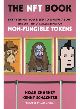 预订 The NFT Book: Everything You Need to Know about the Art and Collecting of Non-Fungible Tokens NFT书籍：您需要了解的