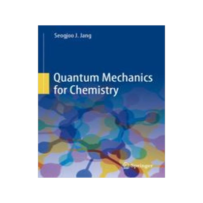 [预订]Quantum Mechanics for Chemistry 9783031302176