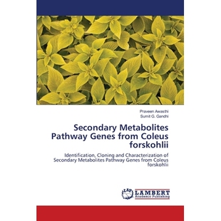 预订 Secondary Metabolites Pathway Genes from Coleus forskohlii: Identification, Cloning and Characterization of Seconda