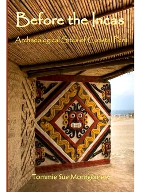预订 Before the Incas: Navigating Archaeological Sites of Coastal Peru: 9781975840921