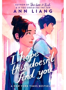 现货 我希望你不会遇到这种情况 Ann Liang新作 英文原版 青春爱情文学 I Hope This Doesn’t Find You