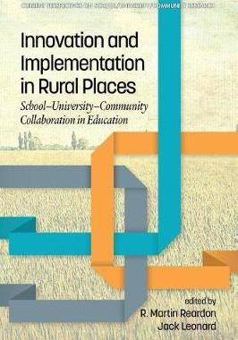 [预订]Innovation and Implementation in Rural Places: School-University-Community Collaboration in Educatio 9781641132138