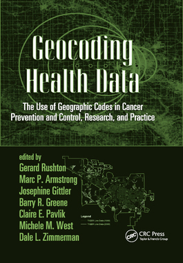 【预订】Geocoding Health Data: The Use of Geographic Codes in Cancer Prevention and Control, Research and Practice