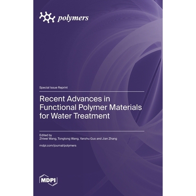 预订 Recent Advances in Functional Polymer Materials for Water Treatment: 9783725859153