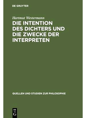 预订 Die Intention des Dichters und die Zwecke der Interpreten: Zu Theorie und Praxis der Dichterauslegung in den platon