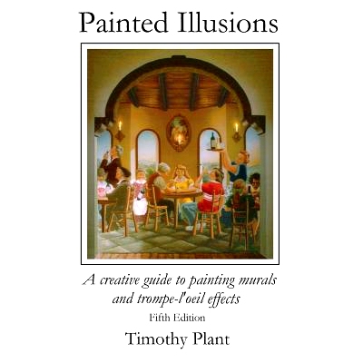 预订 Painted Ilusions: A Creative Guide to Painting Murals and Trompe-l’Oeil Effects - Fifth Edition: 9781530940004