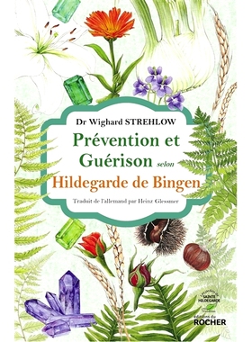 预订 Prévention et guérison selon Hildegarde de Bingen 根据宾根希尔德加德的预防和*: 9782268103082