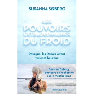 预订 Les pouvoirs extraordinaires du froid : pourquoi les Danois vivent vieux et heureux 寒冷的非凡力量：丹麦人为何活得