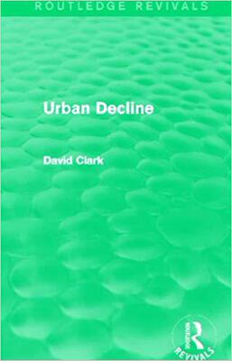 【预售】Urban Decline (Routledge Revivals)