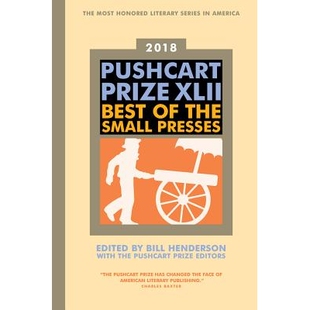 XLII the The Prize 推车奖XLII：2018年 9781888889840 预订 Edition Best Pushcart Presses Small 小型印刷机版 2018