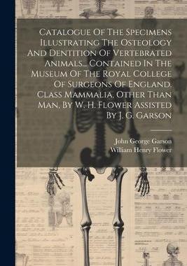 [预订]Catalogue Of The Specimens Illustrating The Osteology And Dentition Of Vertebrated Animals... Contai 9781021374400