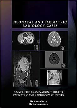 【预售】Neonatal and Paediatric Radiology Ca...