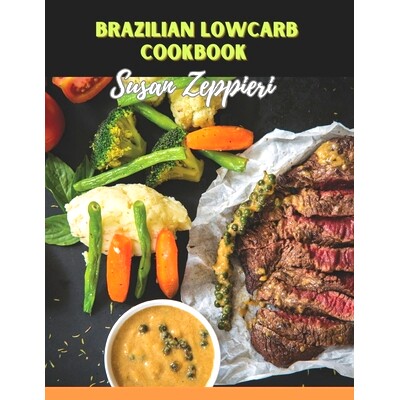 预订 Brazilian Lowcarb СООКВООК: 9798871277287