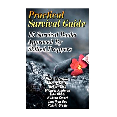 预订 Practical Survival Guide: 13 Survival Books Approved By Skilled Preppers: (Paracord Projects, For Bug Out Bags, Sur