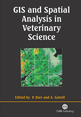 预订 GIS and Spatial Analysis in Veterinary Science