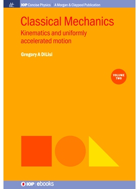 预订 Classical Mechanics, Volume 2: Kinematics and Uniformly Accelerated Motion 古典力学，第2卷：运动学和匀速运动: 97816