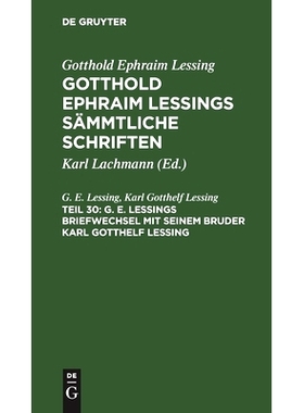 预订 G. E. Lessings Briefwechsel mit seinem Bruder Karl Gotthelf Lessing: 9783112394656