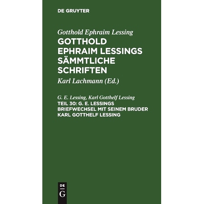 预订 G. E. Lessings Briefwechsel mit seinem Bruder Karl Gotthelf Lessing: 9783112394656