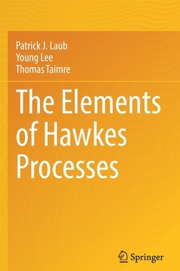[预订]The Elements of Hawkes Processes