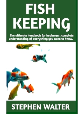 预订 Fish Keeping: Ultimate manual on Fish Keeping (care, feeding, house) and more details included: 9798369824931