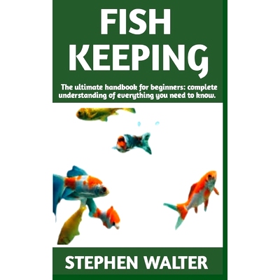 预订 Fish Keeping: Ultimate manual on Fish Keeping (care, feeding, house) and more details included: 9798369824931