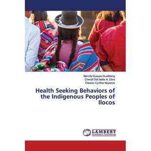 预订 Health Seeking Behaviors of the Indigenous Peoples of Ilocos 伊洛科斯土著人民的求医行为: 9786202009836