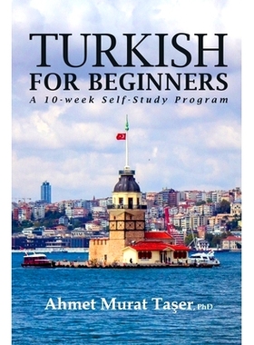 预订 Turkish for Beginners: A 10-Week Self-Study Program (2nd Edition with Audio): 9798691904554