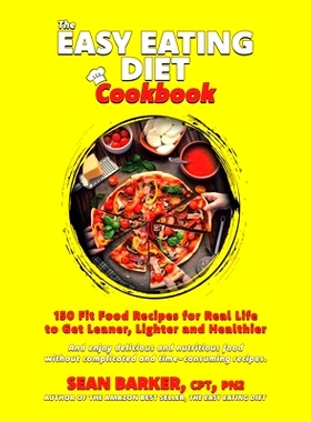 预订 The Easy Eating Diet Cookbook: 150 Fit Food Recipes for Real Life, to Get Leaner, Lighter and Healthier: 9780228839