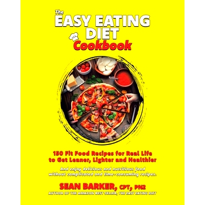 预订 The Easy Eating Diet Cookbook: 150 Fit Food Recipes for Real Life, to Get Leaner, Lighter and Healthier: 9780228839
