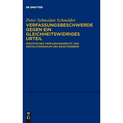 预订 Verfassungsbeschwerde gegen ein gleichheitswidriges Urteil: Spezifisches Verfassungsrecht und Gestaltungsraum des G