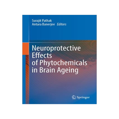 [预订]Neuroprotective Effects of Phytochemicals in Brain Ageing 9789819972685