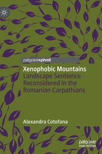 Sentience 预订 Mountains Romani 9783031131110 Reconsidered Landscape Xenophobic the